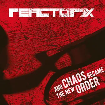 And Chaos Became the New Order by Reactor7x