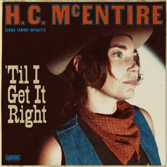 'Til I Get It Right by H.C. McEntire