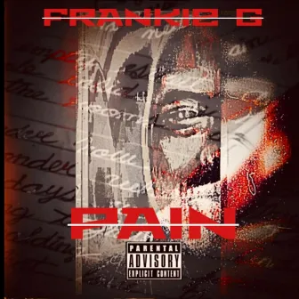 PAIN by FRANKIE G