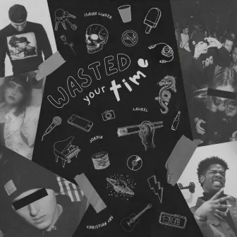 Wasted Your Time by Jordin