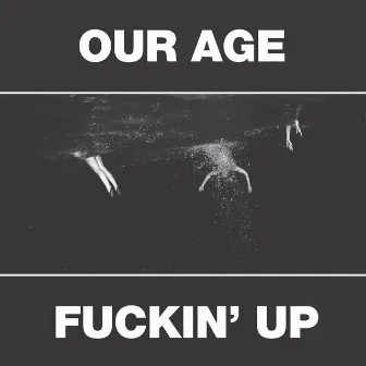 Our Age & Fuckin' Up by Constantines