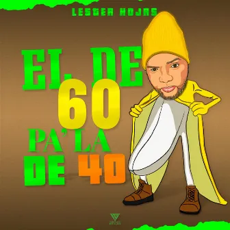 La De 60 Pa La DE 40 LB by Lester Hojas