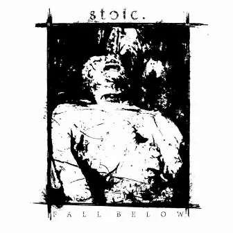 Fall Below by Stoic