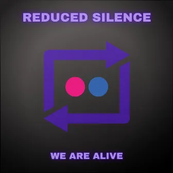 We Are Alive by ReDuCeD SiLeNcE