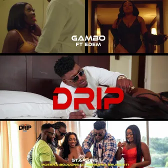 Drip by Gambo