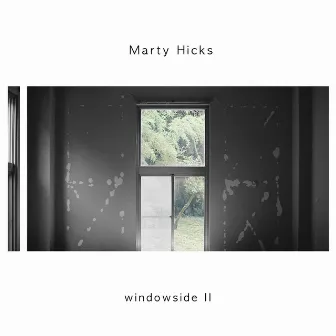 Windowside II by Marty Hicks