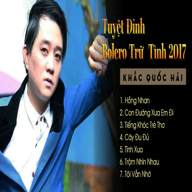 Tuyệt Đỉnh Bolero Trữ Tình 2017 Khắc Quốc Hải