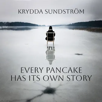 Every Pancake Has Its Own Story by Krydda Sundström