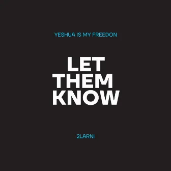 Yeshua is my freedom by 2Larni