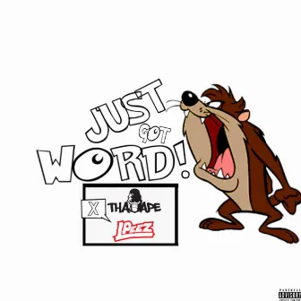 Just Got Word (Tha Ape) by Lpeez