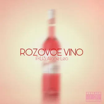 ROZOVOE VINO by Alone Leo