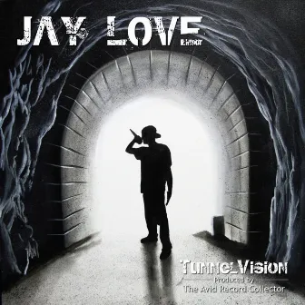 TunnelVision by Jay Love