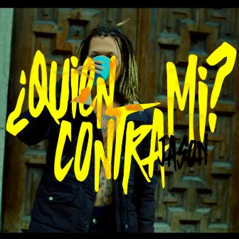 Quien contra mi by Jason Deep