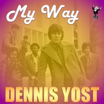 My Way by Dennis Yost