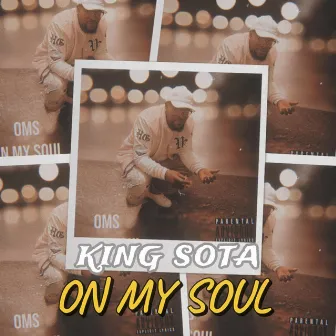 OMS On My Soul by King Sota