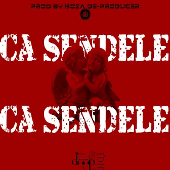 Ca Sendele by Boza De-Producer