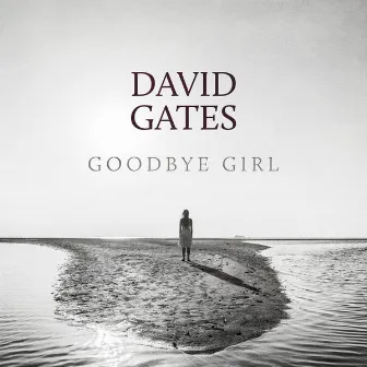 Goodbye Girl by David Gates