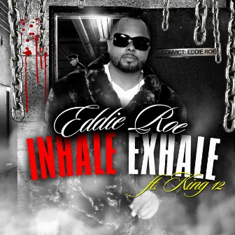 Inhale Exhale by Eddie Roe