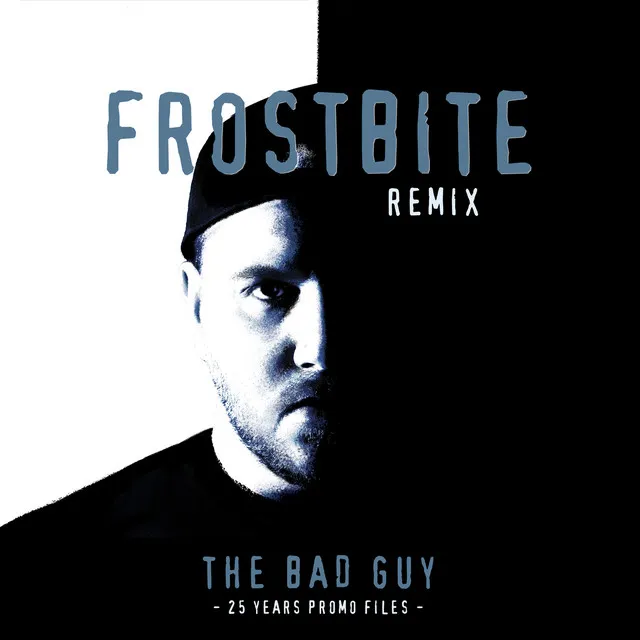 The Bad Guy - Frostbite Remix