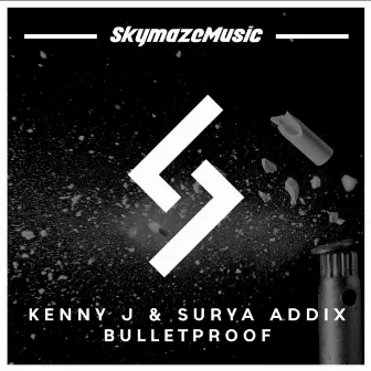 Bulletproof by Surya Addix