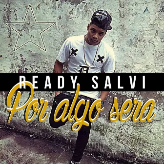 Por algo será by Ready Salvi