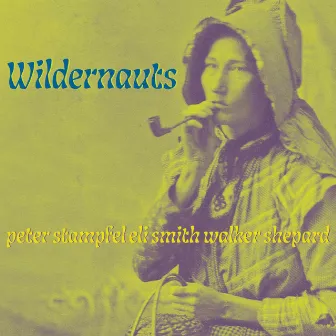 Wildernauts by Peter Stampfel