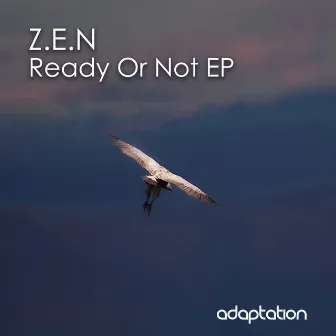 Ready or Not EP by Z.E.N