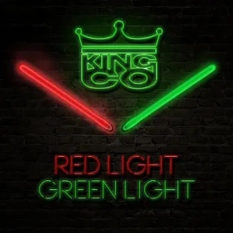 Red Light, Green Light [Clean] by King Co