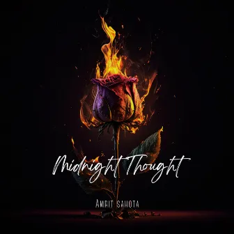 Midnight Thought by Amrit Sahota