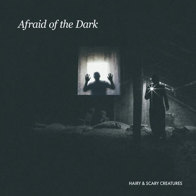 Afraid of the Dark