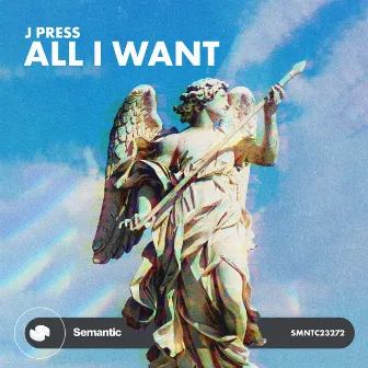 All I Want by J Press