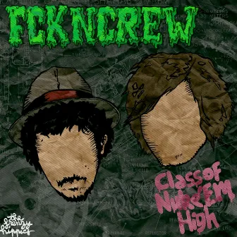 Class Of Nuke'Em High by Fckn Crew