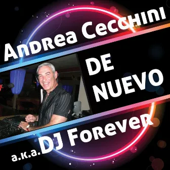 DE NUEVO (Andrea Cecchini A.k.a. DJ Forever) by Andrea Cecchini