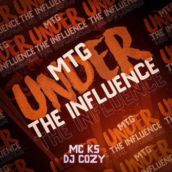 MTG - Under The Influence by DJ Cozy