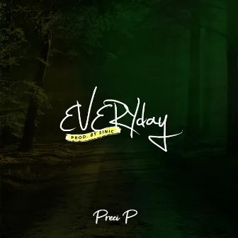 Everyday by Preci P