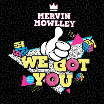 Mervin Mowlley - We Got You by Mervin Mowlley