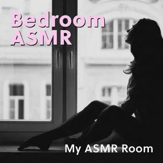 Bedroom ASMR by My ASMR Room