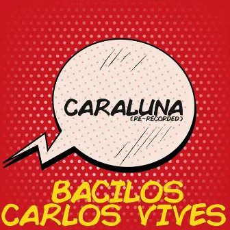 Caraluna (Re-Recorded) by Bacilos