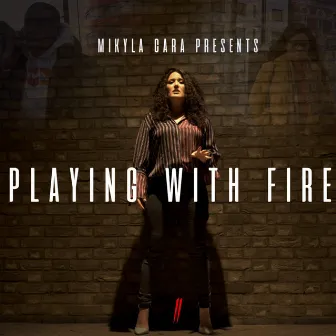 Playing With Fire (Acoustic Version) by Mikyla Cara