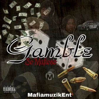 Gamble by So Mafioso