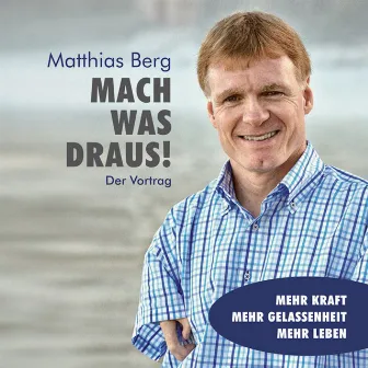 Mach was draus! - der vortrag by Matthias Berg