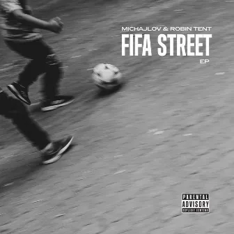 FIFA STREET by Robin Tent