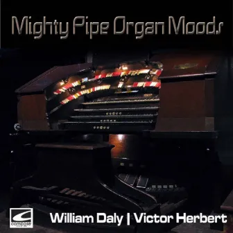 Mighty Pipe Organ Moods by William Daly