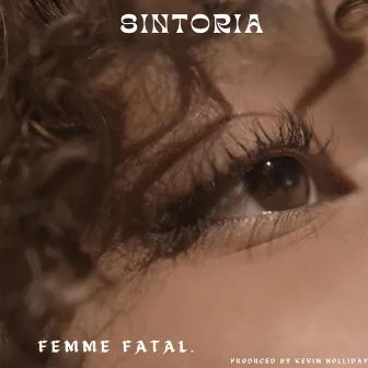 Femme Fatal. by Sintoria