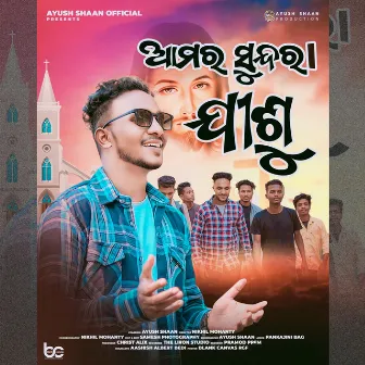 Aamar Sundra Jisu (Odia) by Ayush Shaan