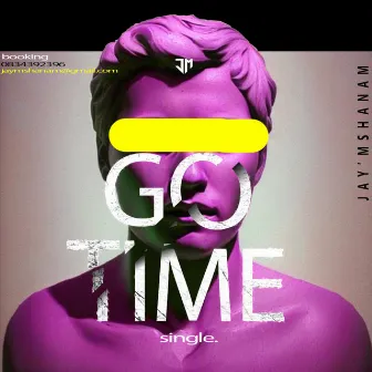 Go Time by JAY'Mshanam