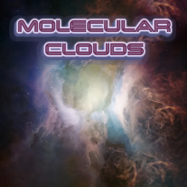 Molecular Clouds: Astral Dark Space Night Music