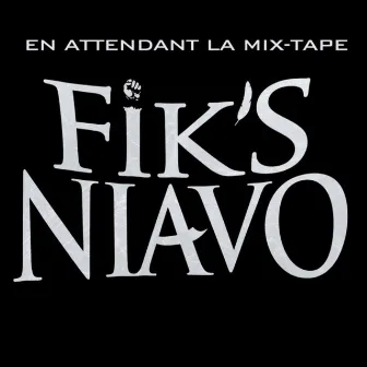 En attendant la mixtape by Fik's Niavo