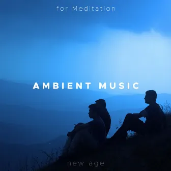 Ambient Music for Meditation by Unknown Artist