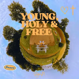 Young, Holy & Free by Sign.N